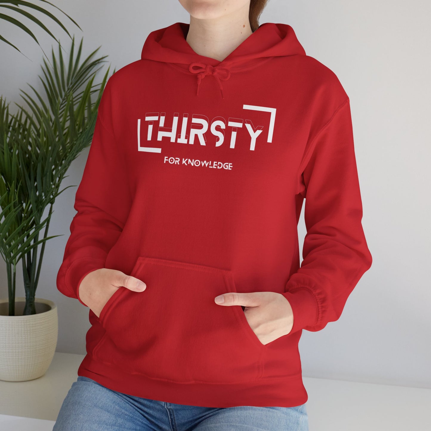 Thirsty For Knowledge Hooded Sweatshirt