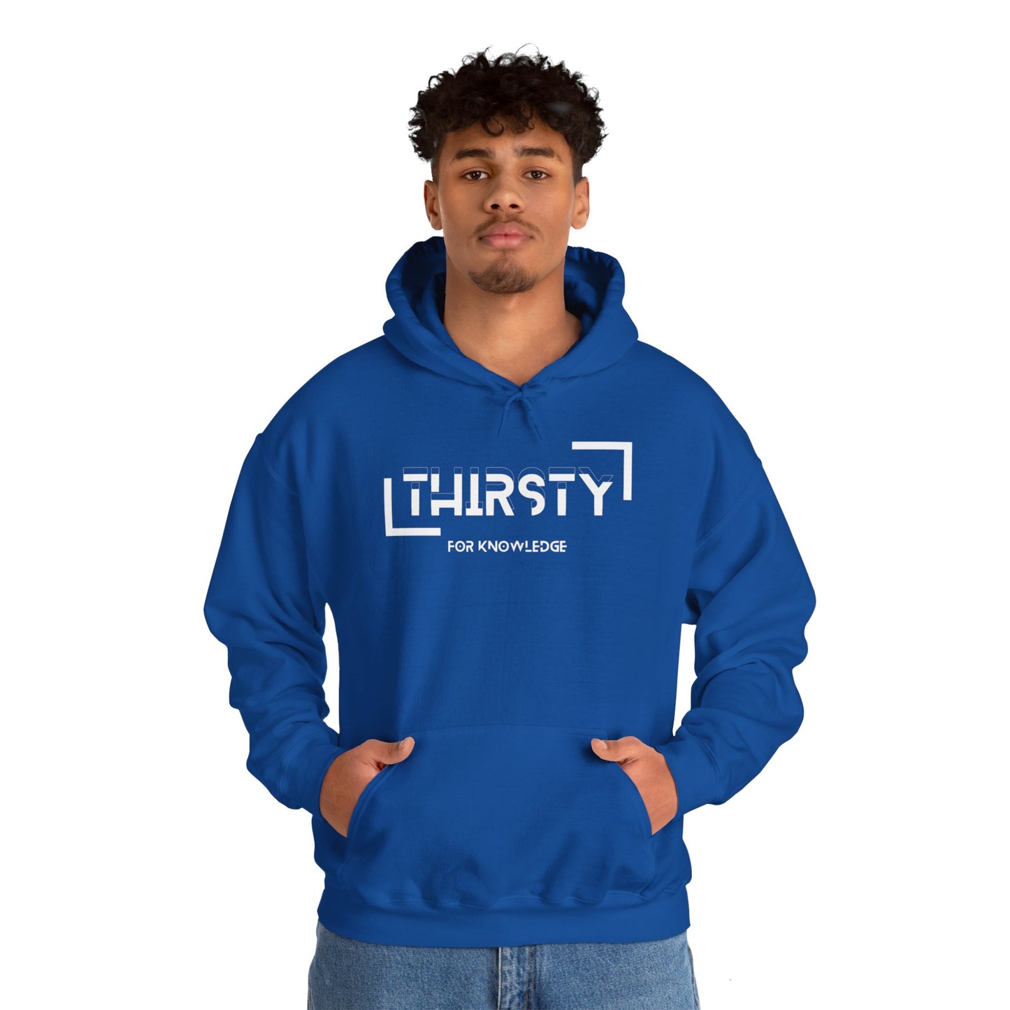 Thirsty For Knowledge Hooded Sweatshirt