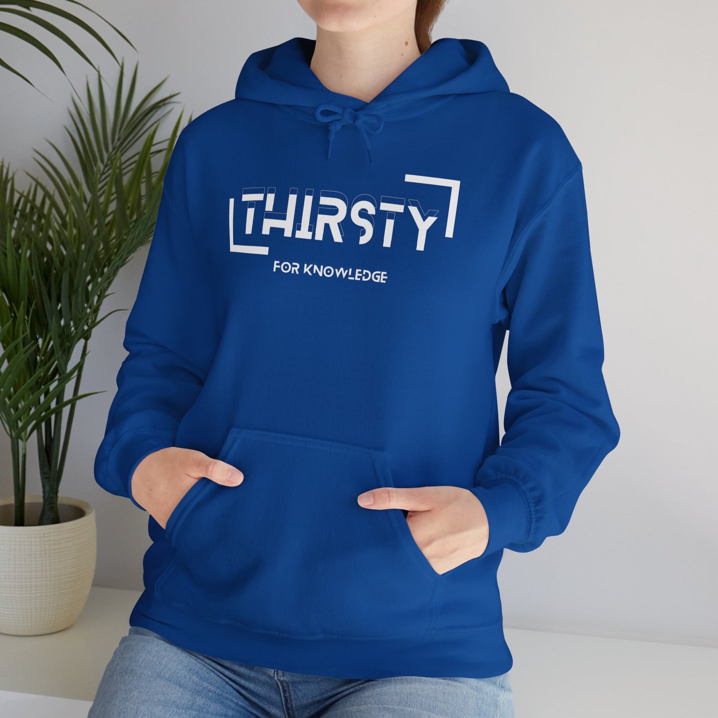 Thirsty For Knowledge Hooded Sweatshirt