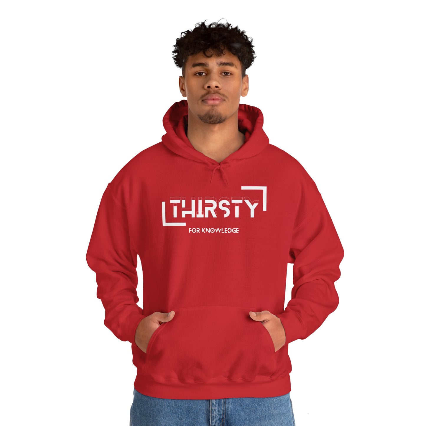 Thirsty For Knowledge Hooded Sweatshirt