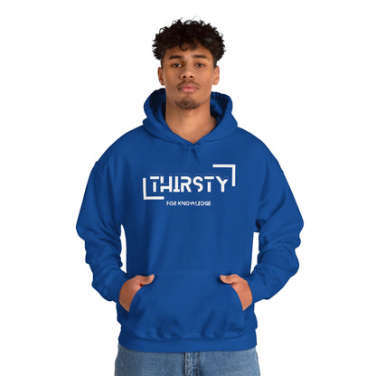 Thirsty For Knowledge Hooded Sweatshirt
