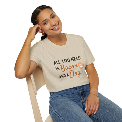 All You Need Is Bacon And A Dog, Novelty Unisex Softstyle T-Shirt