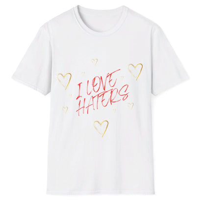 I Love Haters, Unisex Softstyle T-Shirt