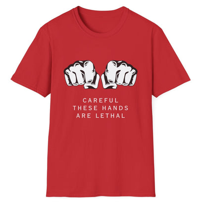 Careful These Hands Are Lethal Unisex Softstyle T-Shirt