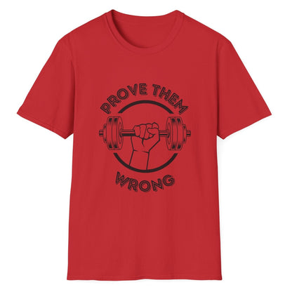 Prove Them Wrong Unisex Softstyle T-Shirt