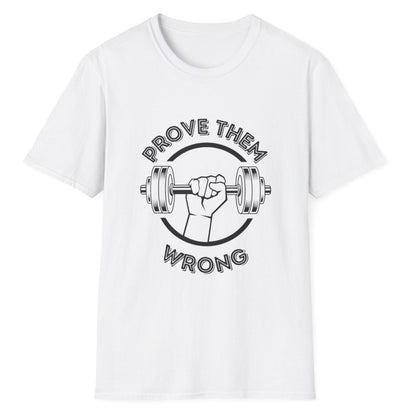 Prove Them Wrong Unisex Softstyle T-Shirt