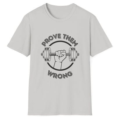 Prove Them Wrong Unisex Softstyle T-Shirt