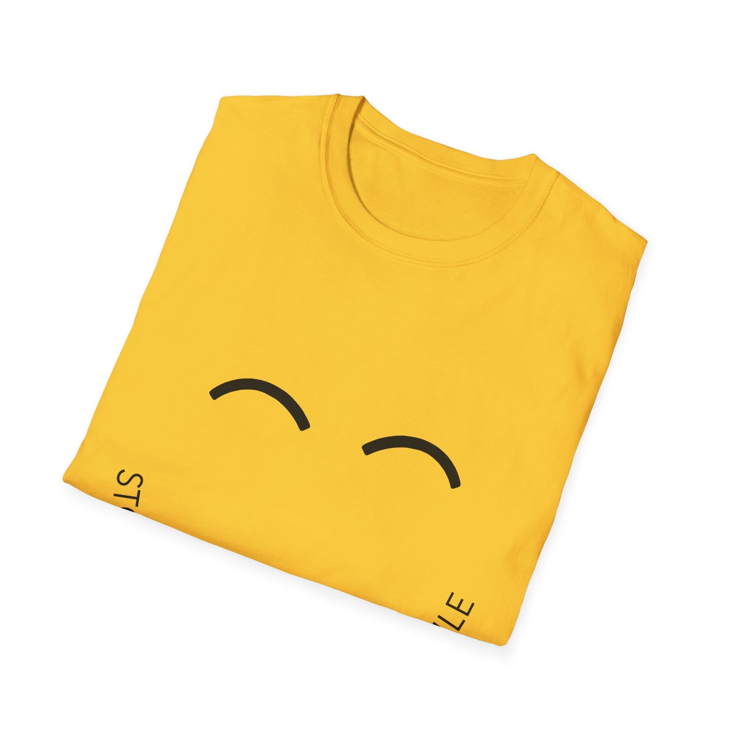 Stop Complaining And Smile, Novelty Unisex Softstyle T-Shirt