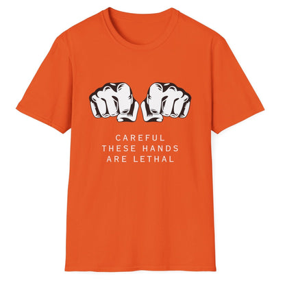 Careful These Hands Are Lethal Unisex Softstyle T-Shirt