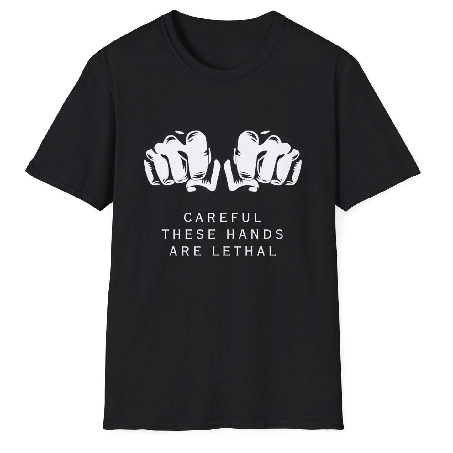 Careful These Hands Are Lethal Unisex Softstyle T-Shirt